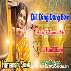Dil Ding Dong Bole Dj Hindi Song Dj Hard Dholki Mix Dj Himanshu Shukla 